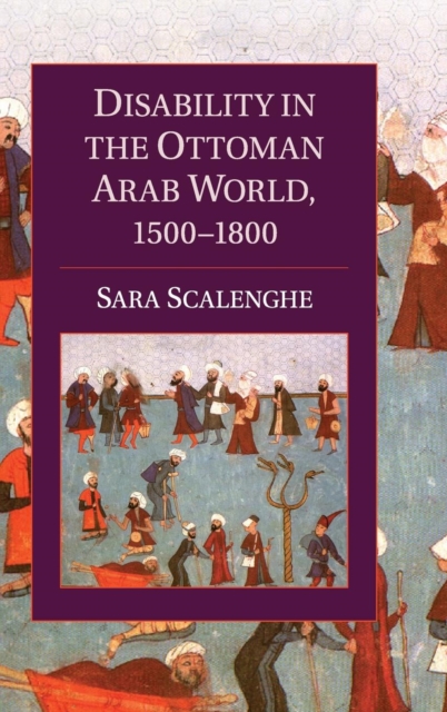Disability in the Ottoman Arab World, 1500-1800, Hardback Book