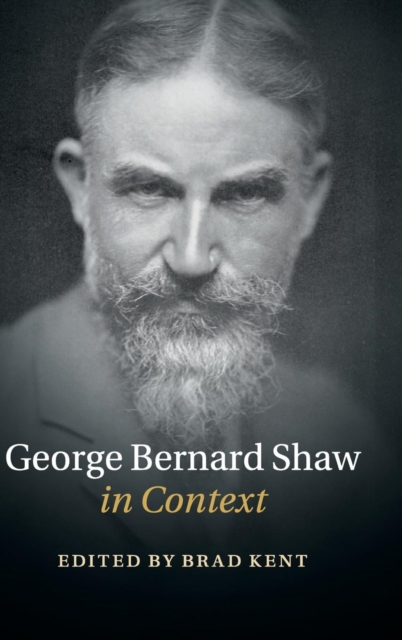 George Bernard Shaw in Context, Hardback Book