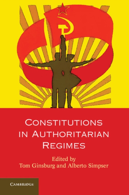 Constitutions in Authoritarian Regimes, Hardback Book