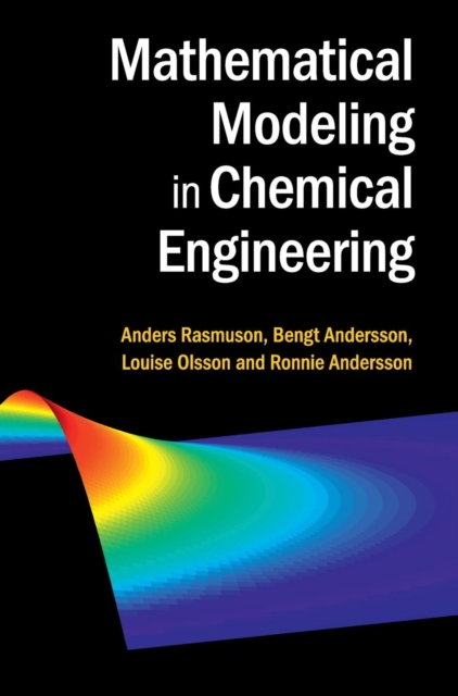 Mathematical Modeling in Chemical Engineering, Hardback Book