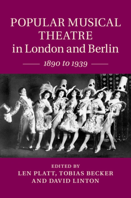 Popular Musical Theatre in London and Berlin : 1890 to 1939, Hardback Book