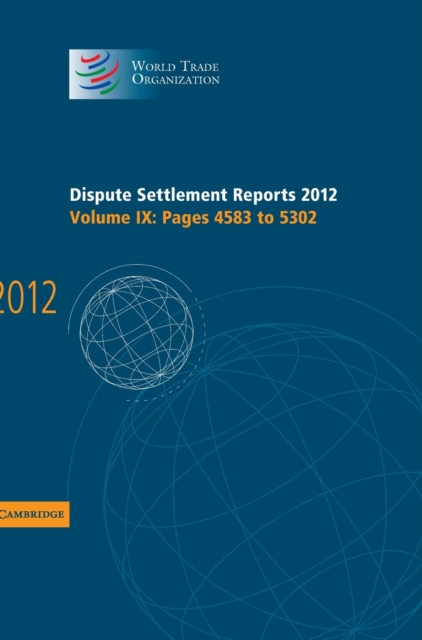 Dispute Settlement Reports 2012: Volume 9, Pages 4583-5302, Hardback Book