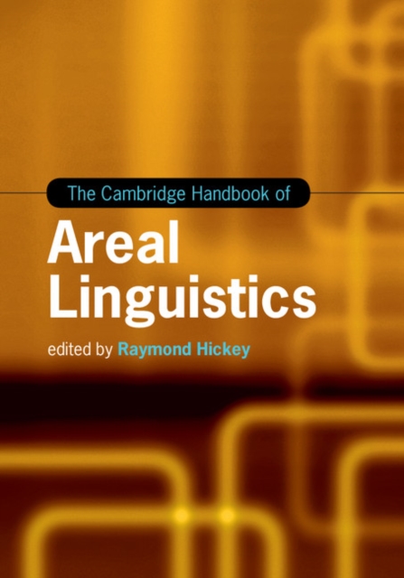 The Cambridge Handbook of Areal Linguistics, Hardback Book