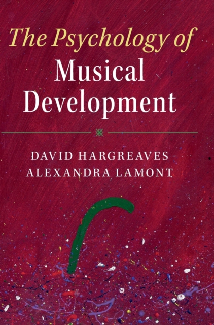 The Psychology of Musical Development, Hardback Book