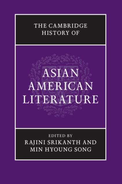 The Cambridge History of Asian American Literature, Hardback Book