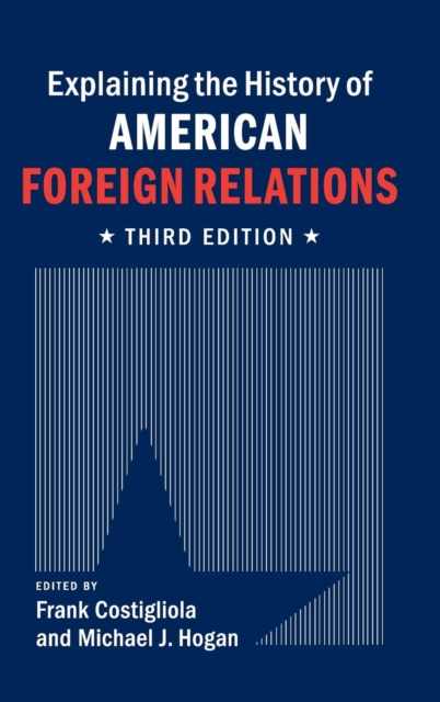 Explaining the History of American Foreign Relations, Hardback Book