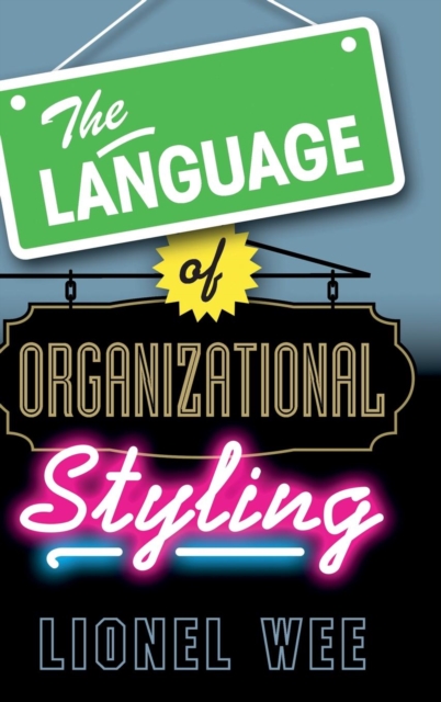 The Language of Organizational Styling, Hardback Book