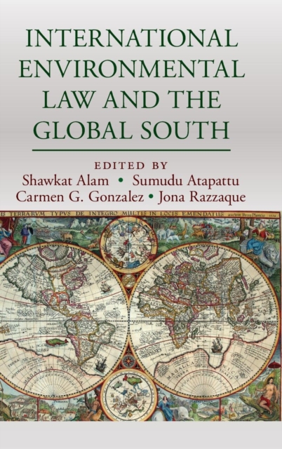 International Environmental Law and the Global South, Hardback Book