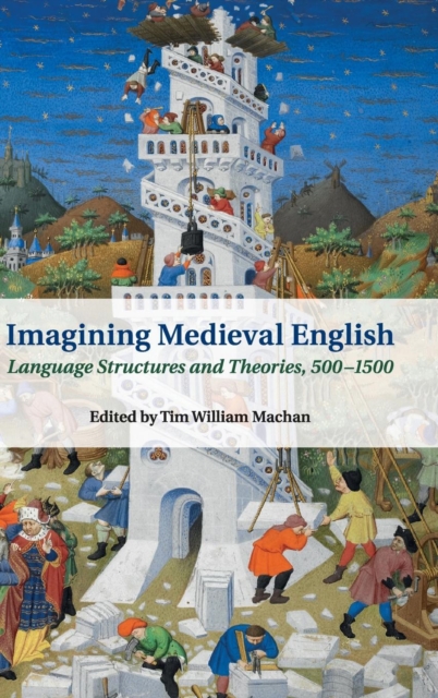 Imagining Medieval English : Language Structures and Theories, 500-1500, Hardback Book