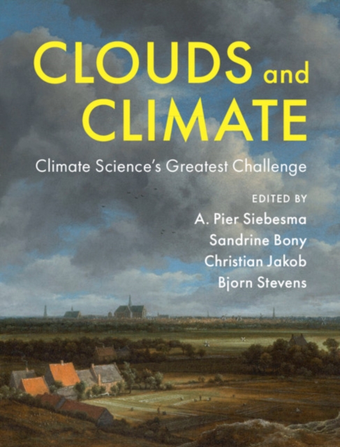 Clouds and Climate : Climate Science's Greatest Challenge, Hardback Book