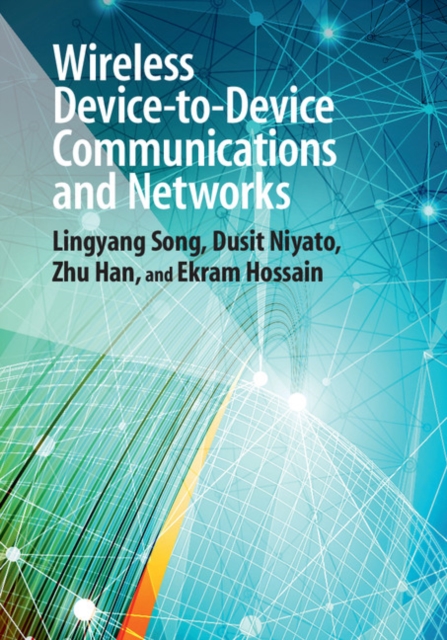 Wireless Device-to-Device Communications and Networks, Hardback Book