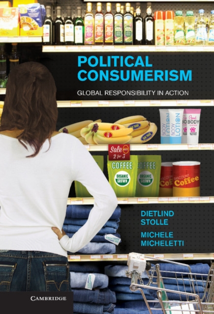 Political Consumerism : Global Responsibility in Action, EPUB eBook