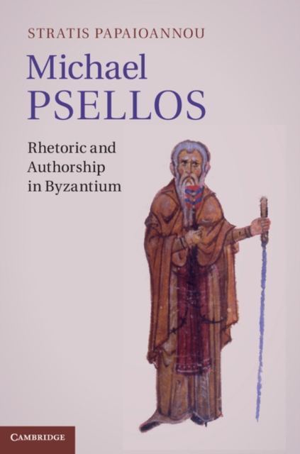 Michael Psellos : Rhetoric and Authorship in Byzantium, EPUB eBook