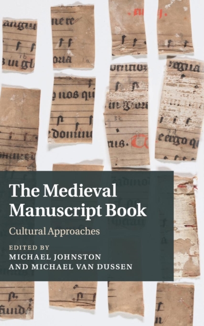 The Medieval Manuscript Book : Cultural Approaches, Hardback Book
