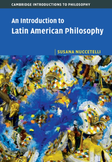An Introduction to Latin American Philosophy, Hardback Book