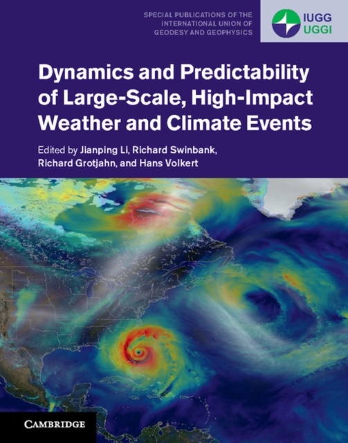 Dynamics and Predictability of Large-Scale, High-Impact Weather and Climate Events, Hardback Book