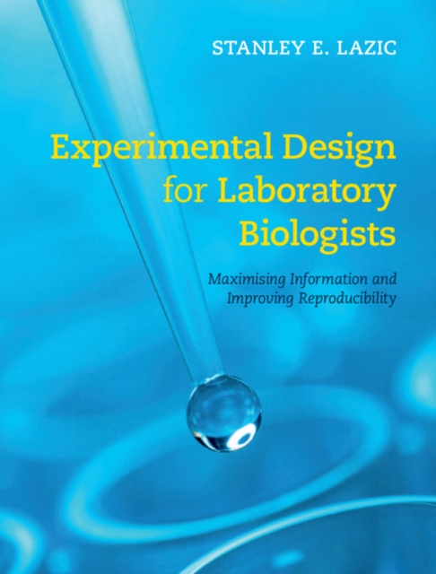Experimental Design for Laboratory Biologists, Hardback Book