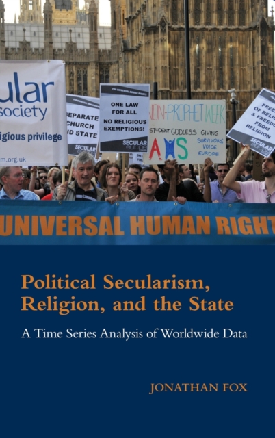 Political Secularism, Religion, and the State : A Time Series Analysis of Worldwide Data, Hardback Book