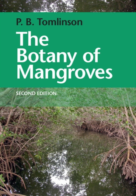 The Botany of Mangroves, Hardback Book