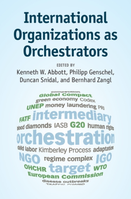 International Organizations as Orchestrators, Hardback Book