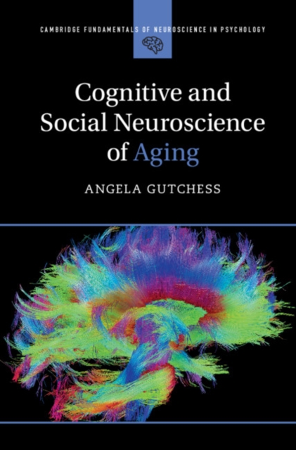 Cognitive and Social Neuroscience of Aging, Hardback Book