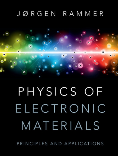 Physics of Electronic Materials : Principles and Applications, Hardback Book