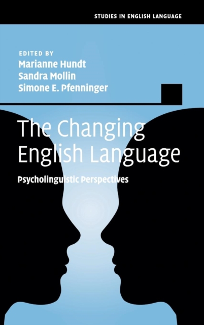 The Changing English Language : Psycholinguistic Perspectives, Hardback Book