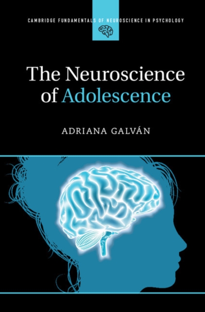 The Neuroscience of Adolescence, Hardback Book