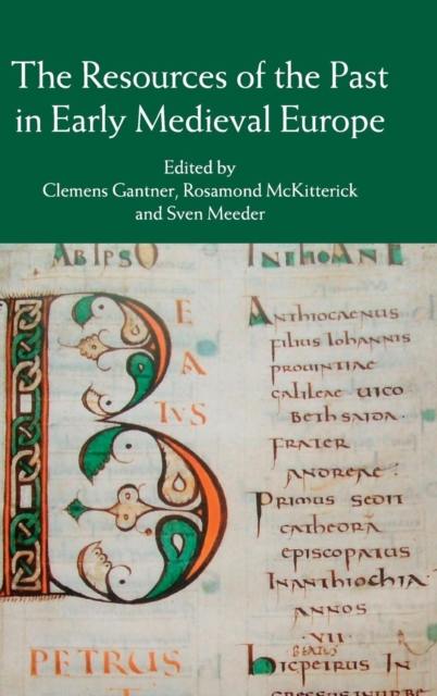 The Resources of the Past in Early Medieval Europe, Hardback Book