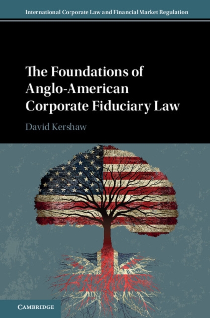The Foundations of Anglo-American Corporate Fiduciary Law, Hardback Book