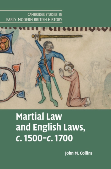 Martial Law and English Laws, c.1500-c.1700, Hardback Book