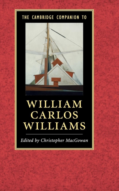 The Cambridge Companion to William Carlos Williams, Hardback Book