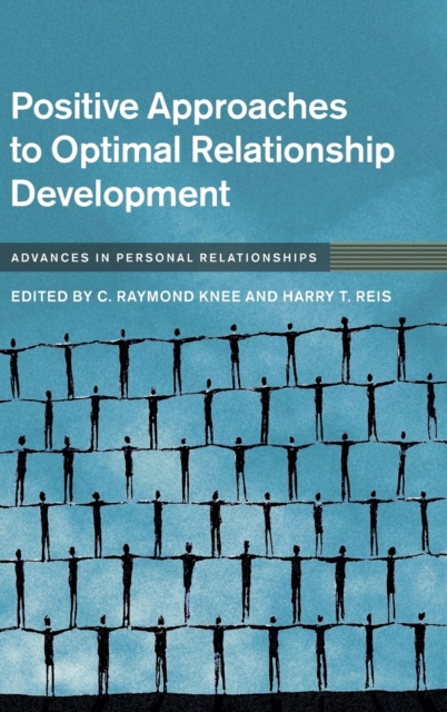 Positive Approaches to Optimal Relationship Development, Hardback Book