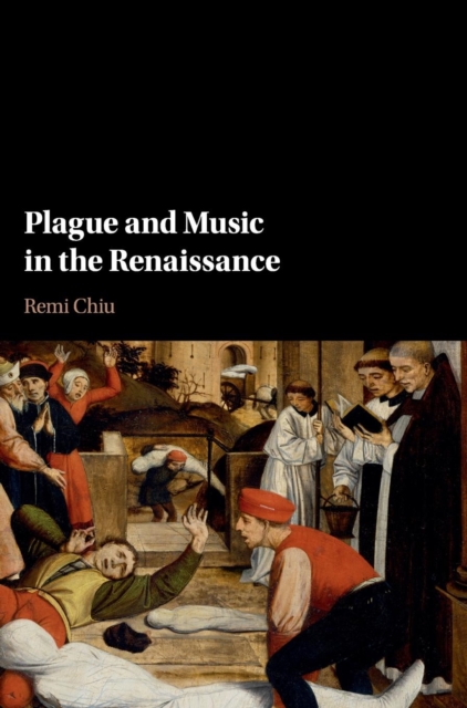 Plague and Music in the Renaissance, Hardback Book