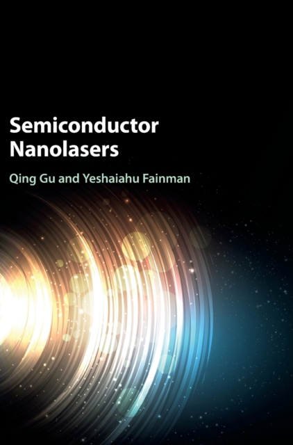 Semiconductor Nanolasers, Hardback Book