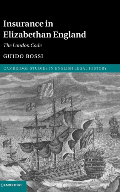 Insurance in Elizabethan England : The London Code, Hardback Book