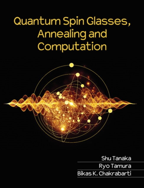 Quantum Spin Glasses, Annealing and Computation, Hardback Book