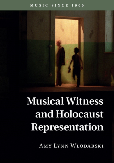 Musical Witness and Holocaust Representation, Hardback Book