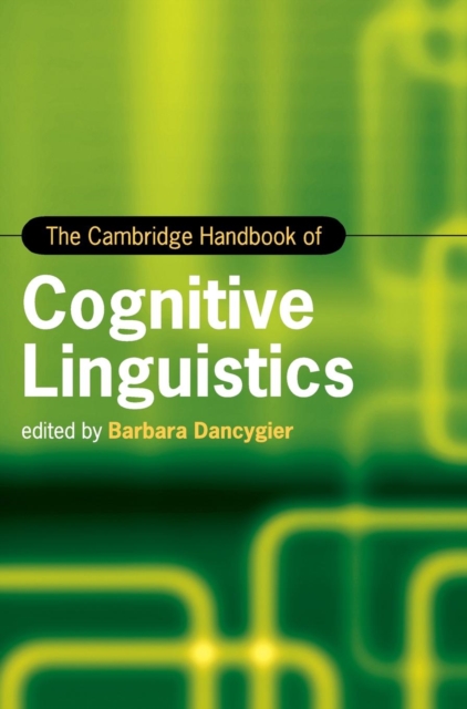 The Cambridge Handbook of Cognitive Linguistics, Hardback Book