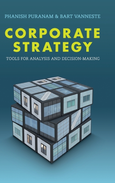 Corporate Strategy : Tools for Analysis and Decision-Making, Hardback Book