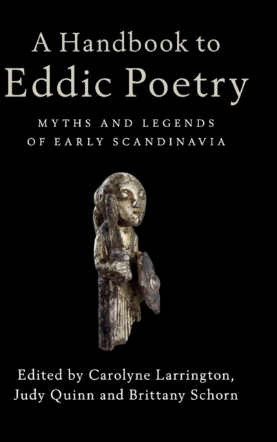 A Handbook to Eddic Poetry : Myths and Legends of Early Scandinavia, Hardback Book