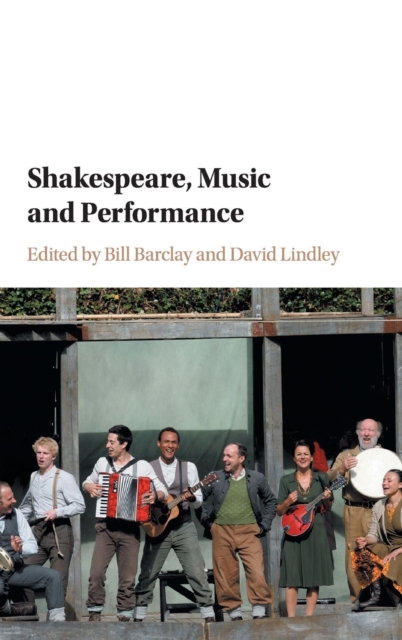 Shakespeare, Music and Performance, Hardback Book