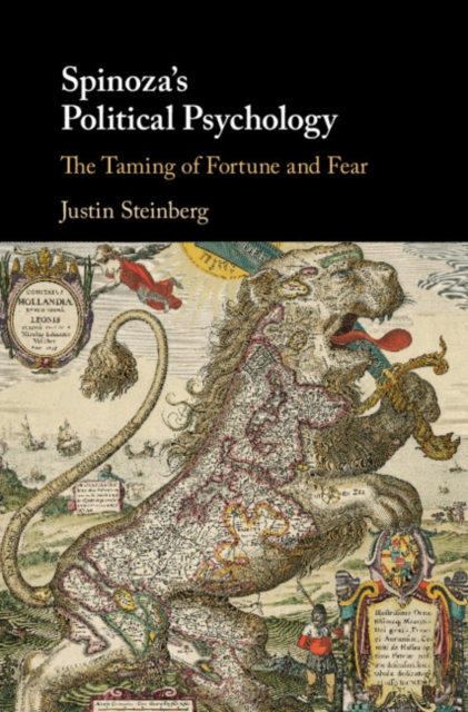 Spinoza's Political Psychology : The Taming of Fortune and Fear, Hardback Book