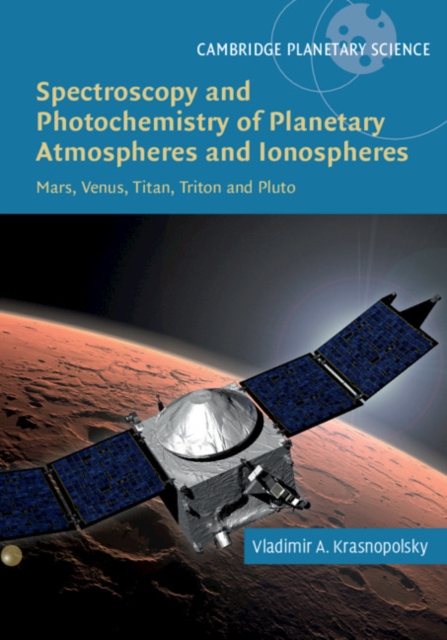 Spectroscopy and Photochemistry of Planetary Atmospheres and Ionospheres : Mars, Venus, Titan, Triton and Pluto, Hardback Book