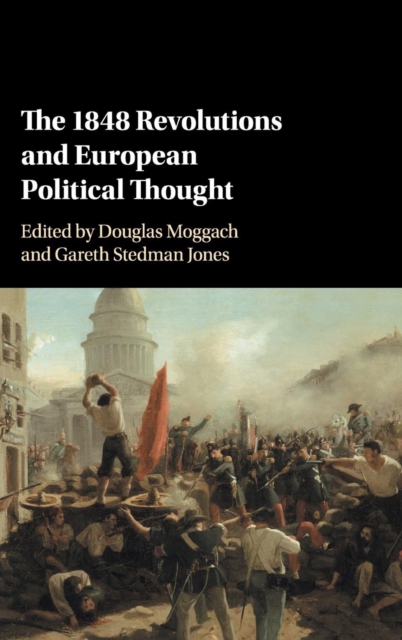 The 1848 Revolutions and European Political Thought, Hardback Book