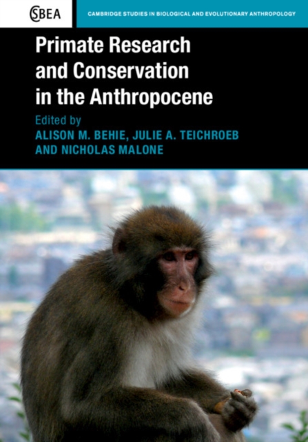 Primate Research and Conservation in the Anthropocene, Hardback Book