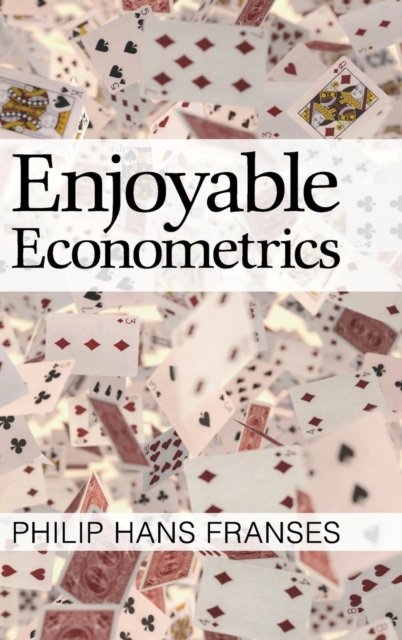 Enjoyable Econometrics, Hardback Book