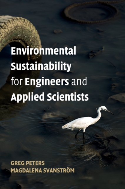 Environmental Sustainability for Engineers and Applied Scientists, Hardback Book