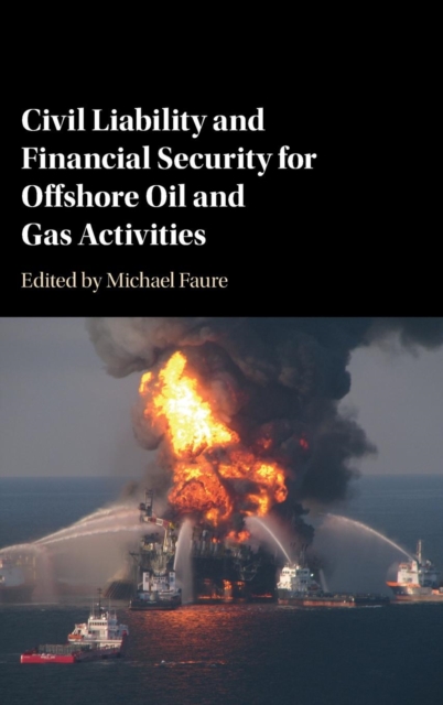 Civil Liability and Financial Security for Offshore Oil and Gas Activities, Hardback Book