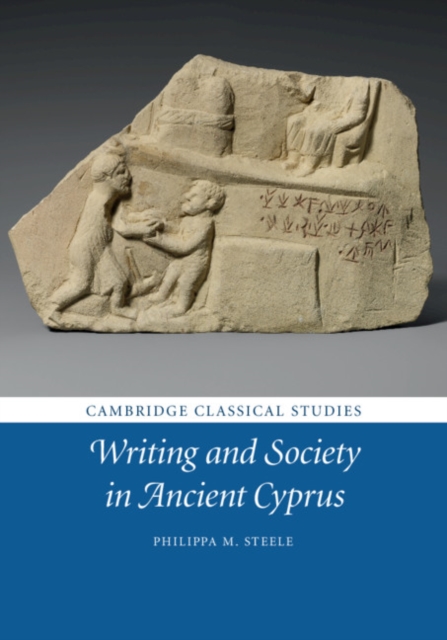 Writing and Society in Ancient Cyprus, Hardback Book